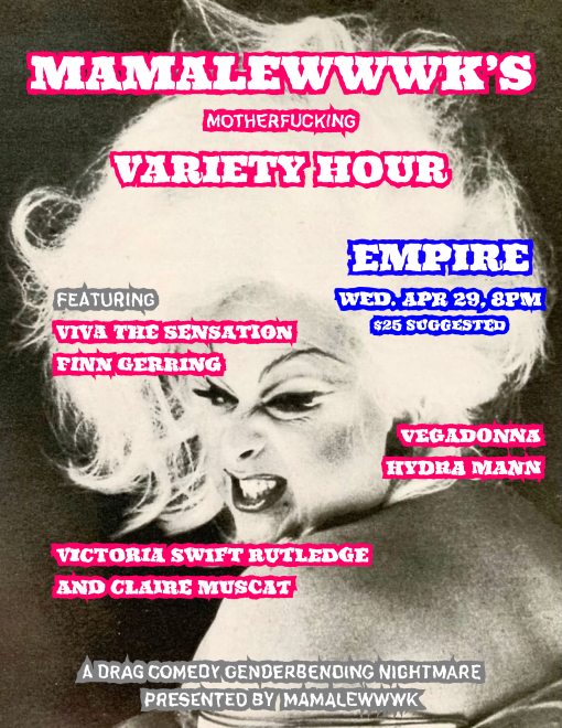 MAMAMALEWWWK’S MOTHERFUCKING VARIETY HOUR