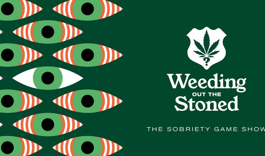 Weeding out the Stoned