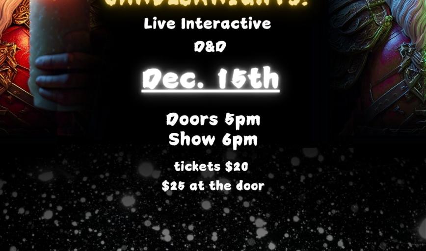 Lobster Role Live Presents: Candleknights A Live interactive D&D Experience! 