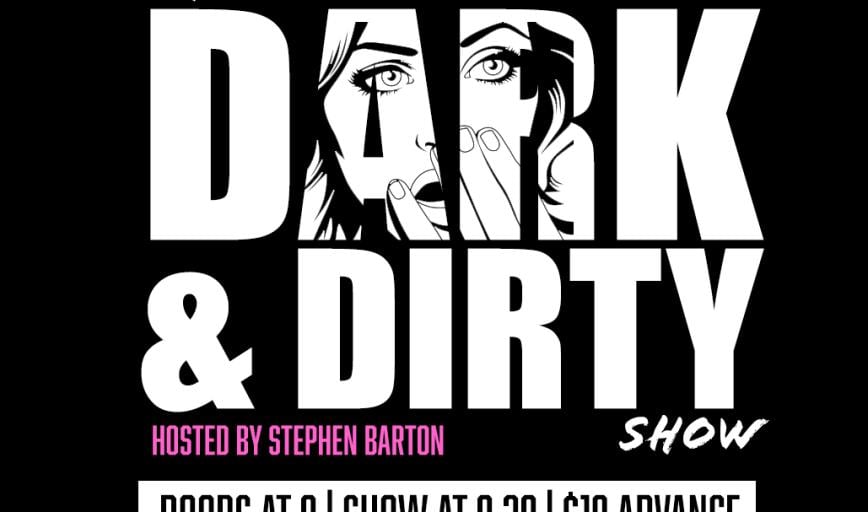 THE DARK & DIRTY SHOW