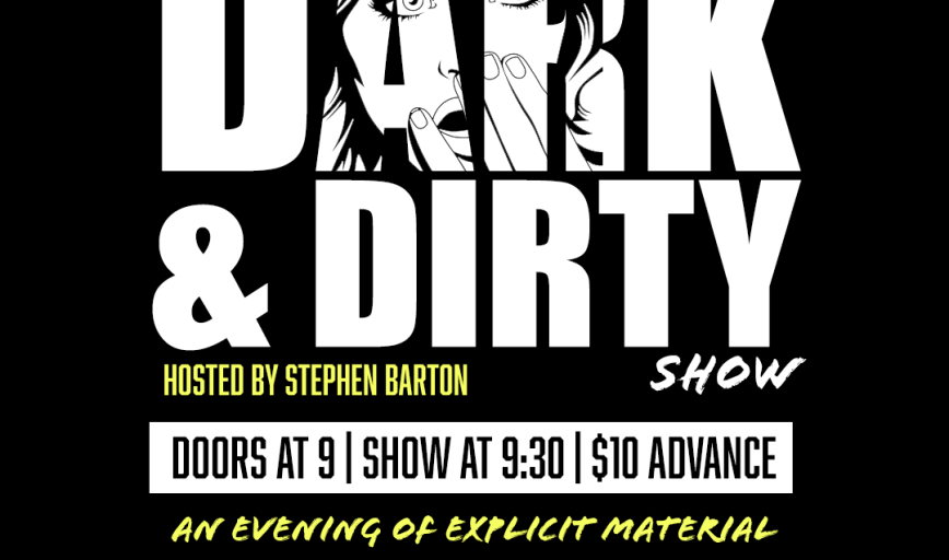 THE DARK & DIRTY SHOW