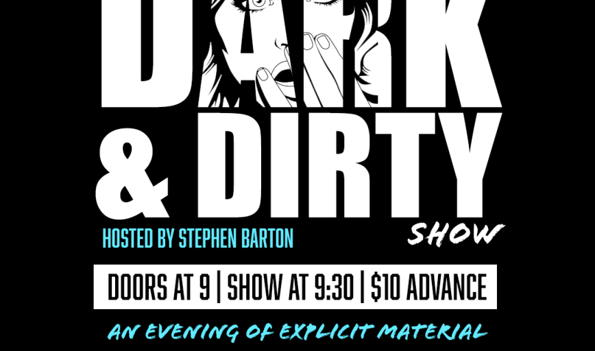 THE DARK & DIRTY SHOW